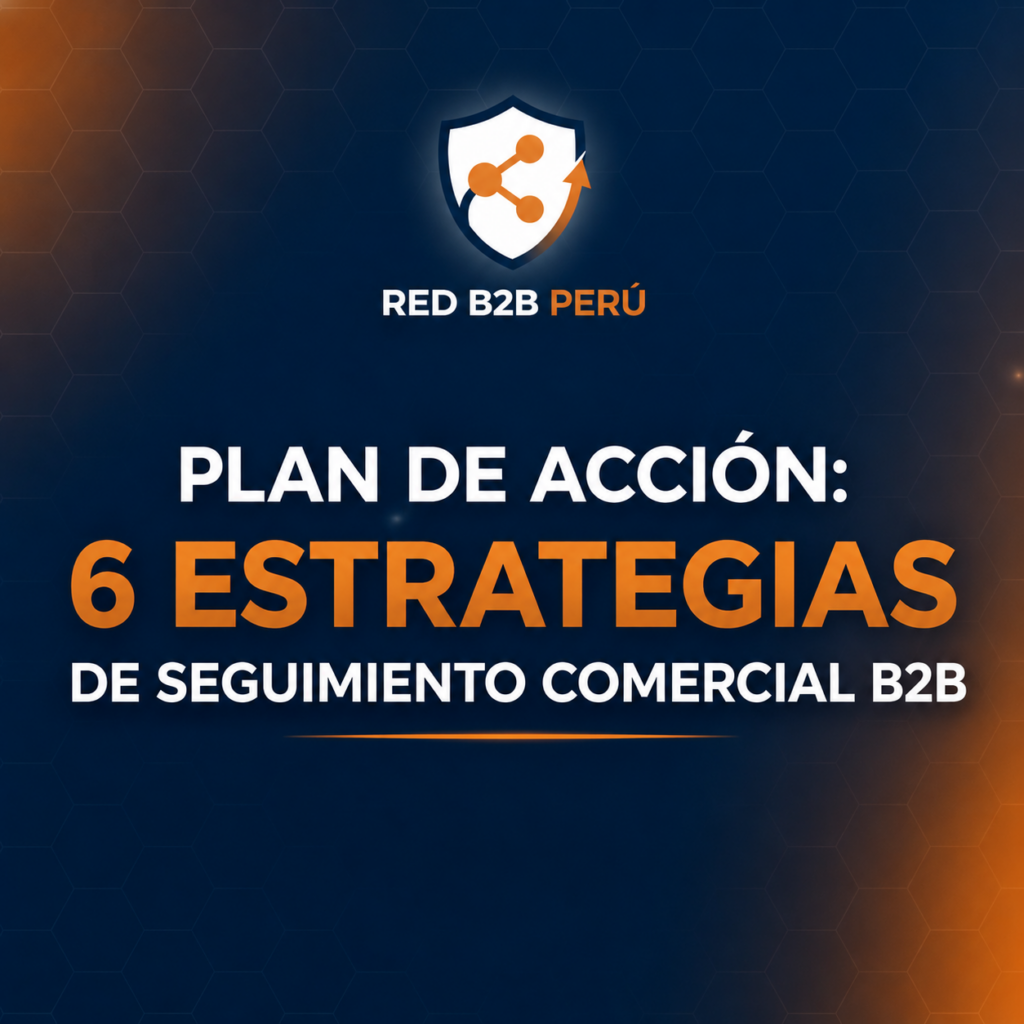 plan de accion 6 estrategias de seguimiento comercial b2b